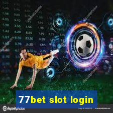 77bet slot login