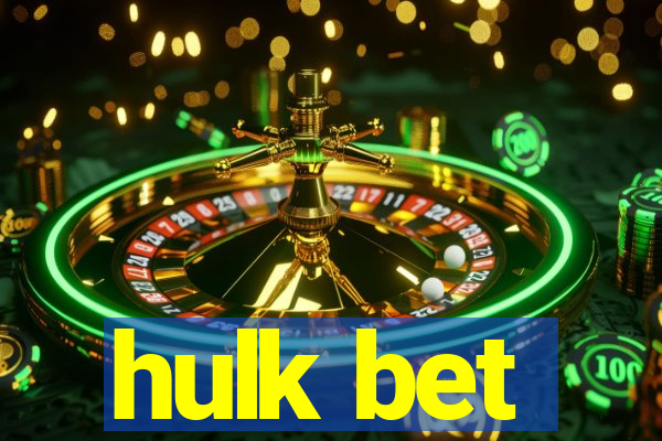 hulk bet