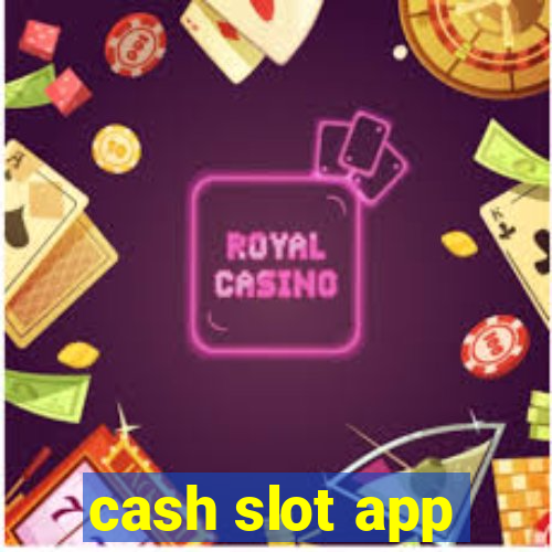 cash slot app