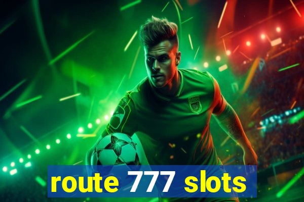 route 777 slots