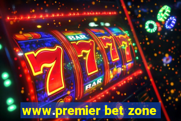 www.premier bet zone