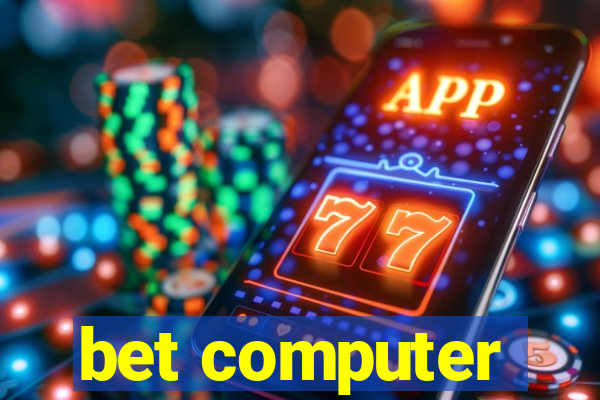 bet computer