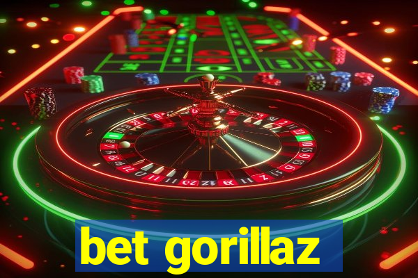 bet gorillaz