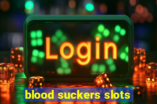 blood suckers slots