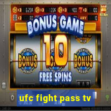 ufc fight pass tv