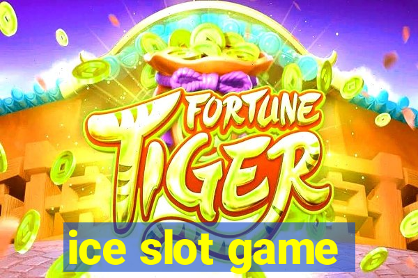 ice slot game