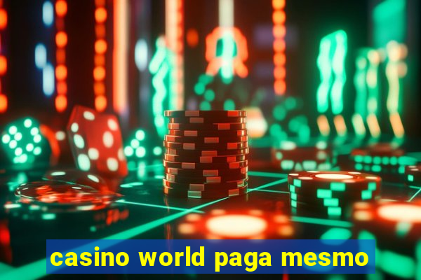 casino world paga mesmo