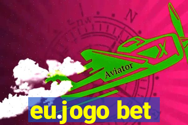 eu.jogo bet