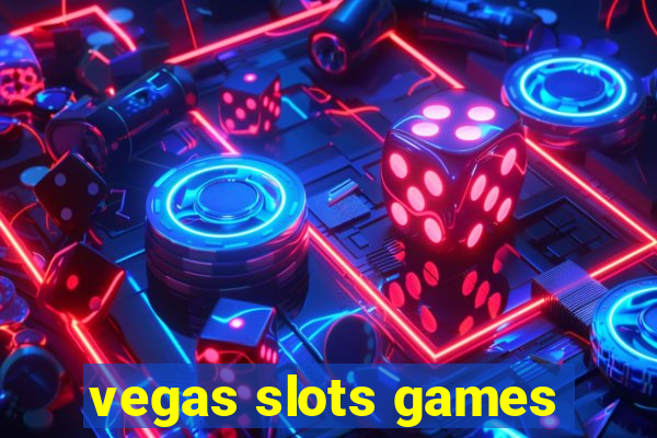 vegas slots games