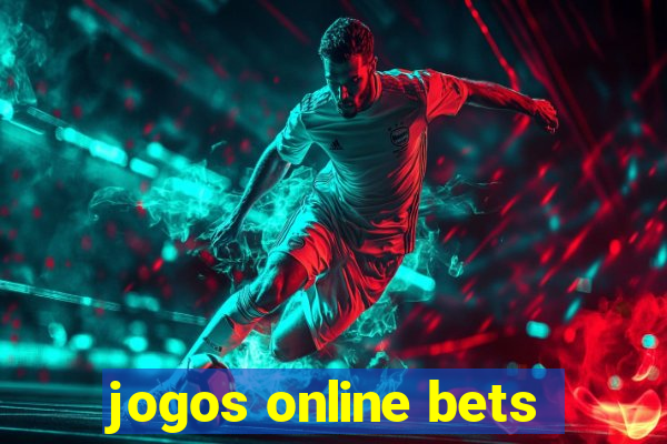 jogos online bets