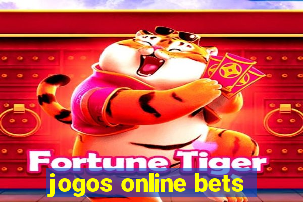 jogos online bets