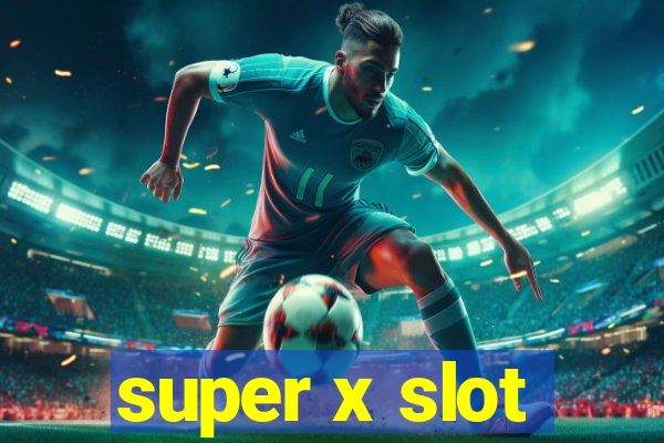 super x slot