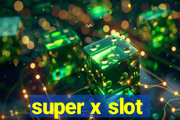 super x slot