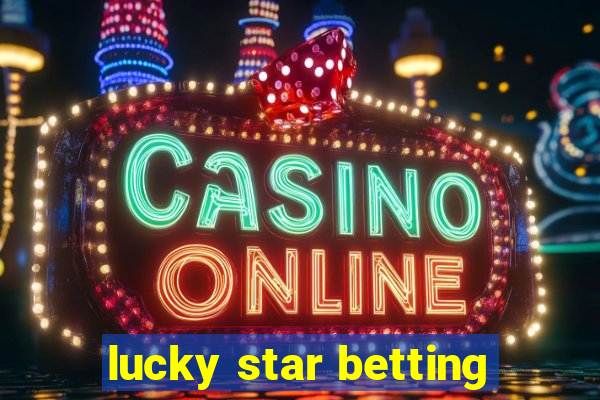 lucky star betting