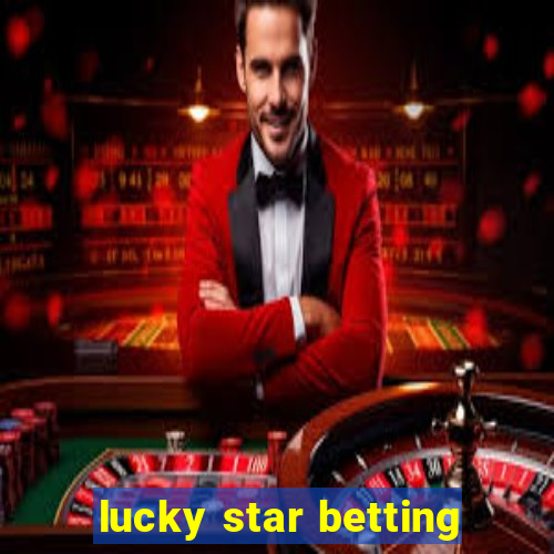 lucky star betting