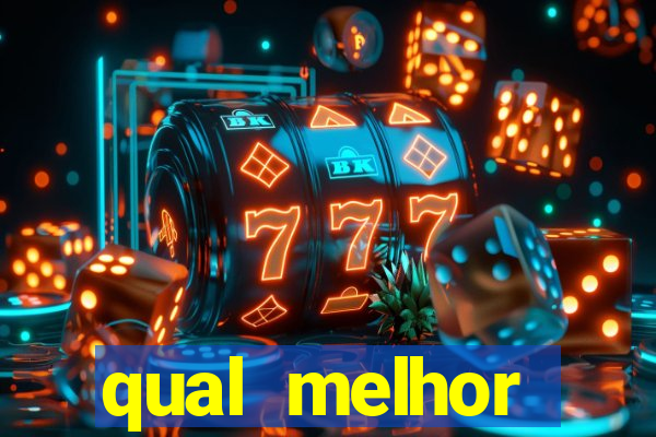 qual melhor plataforma para jogar