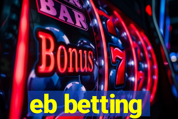 eb betting