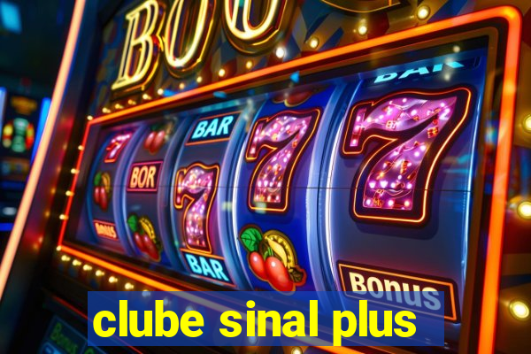 clube sinal plus