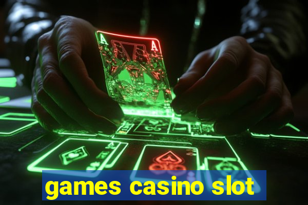 games casino slot