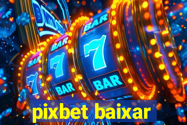 pixbet baixar