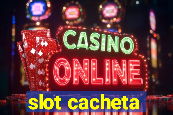 slot cacheta