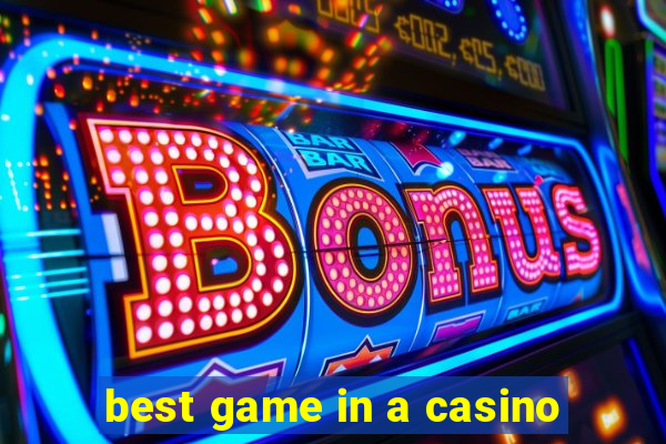 best game in a casino