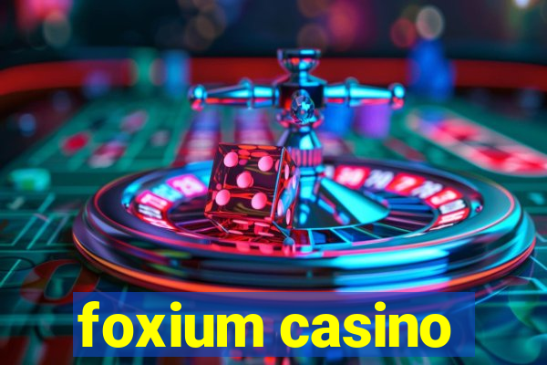 foxium casino