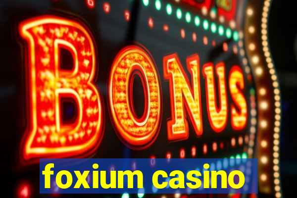 foxium casino