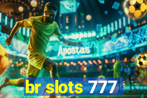 br slots 777