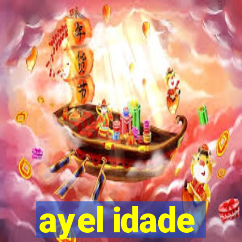 ayel idade