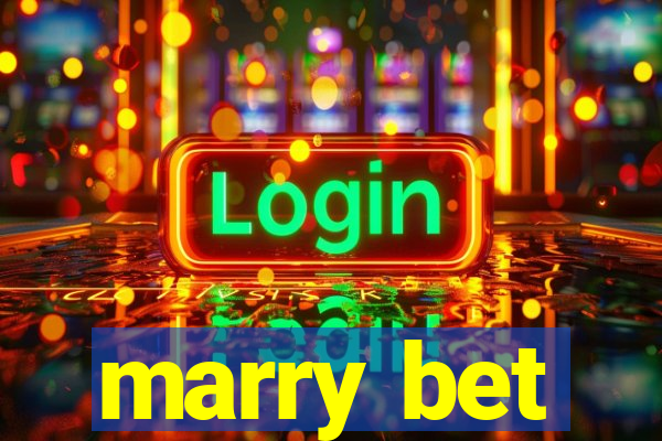 marry bet