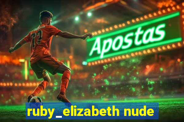 ruby_elizabeth nude