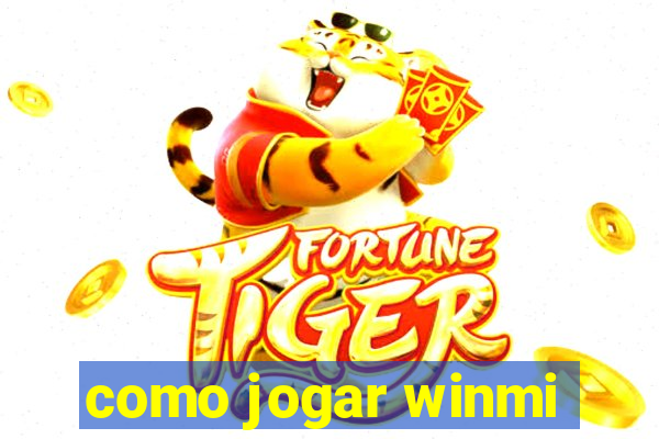 como jogar winmi