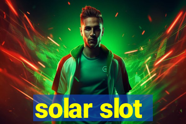 solar slot