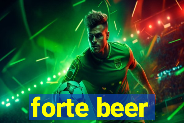 forte beer