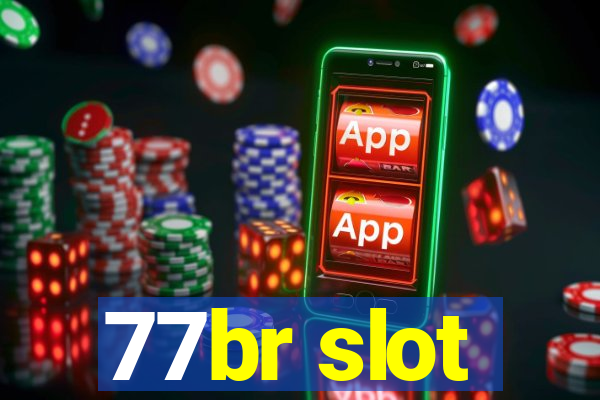 77br slot