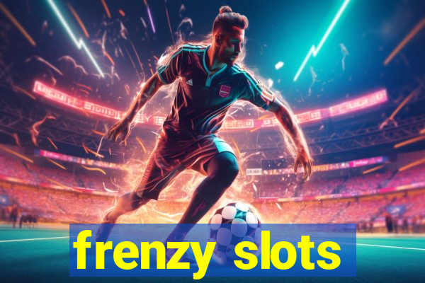 frenzy slots