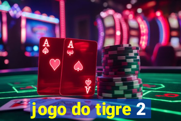 jogo do tigre 2