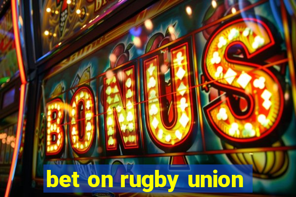 bet on rugby union