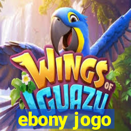 ebony jogo