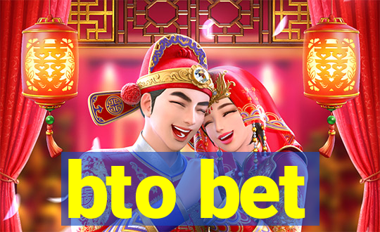 bto bet