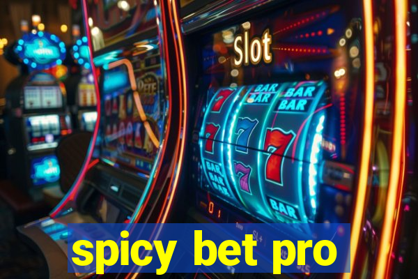 spicy bet pro