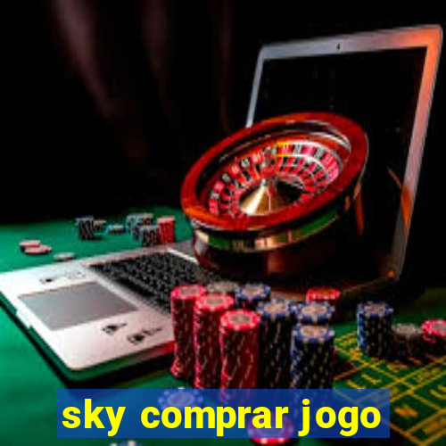 sky comprar jogo