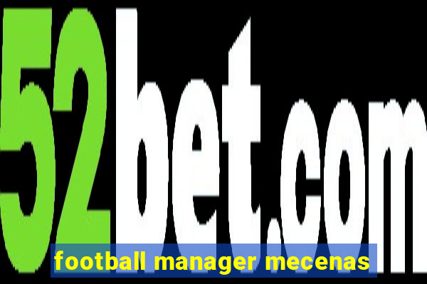 football manager mecenas