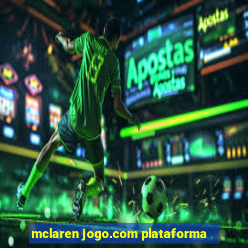 mclaren jogo.com plataforma