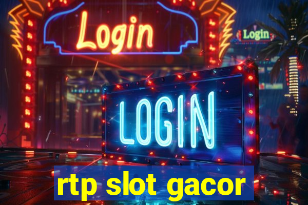 rtp slot gacor