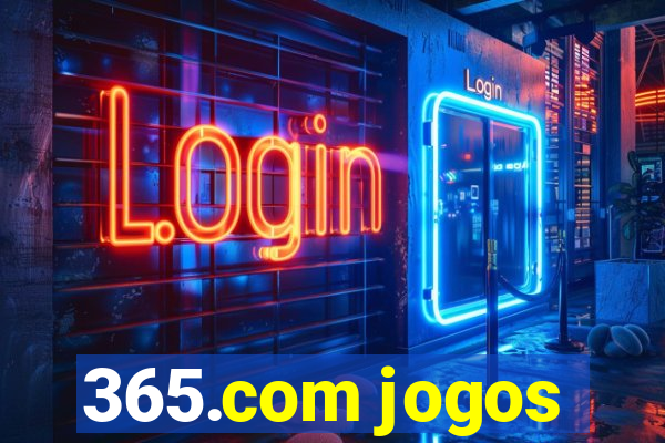 365.com jogos