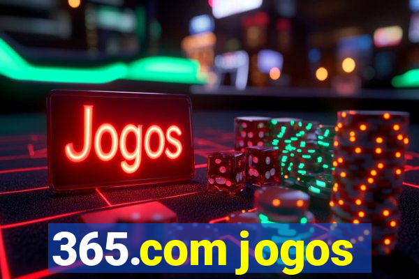 365.com jogos