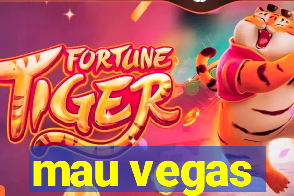 mau vegas