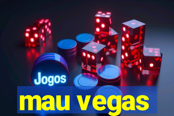 mau vegas